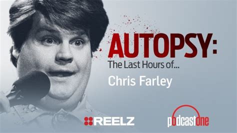 The Last Hours Of Chris Farley Autopsy Podcast