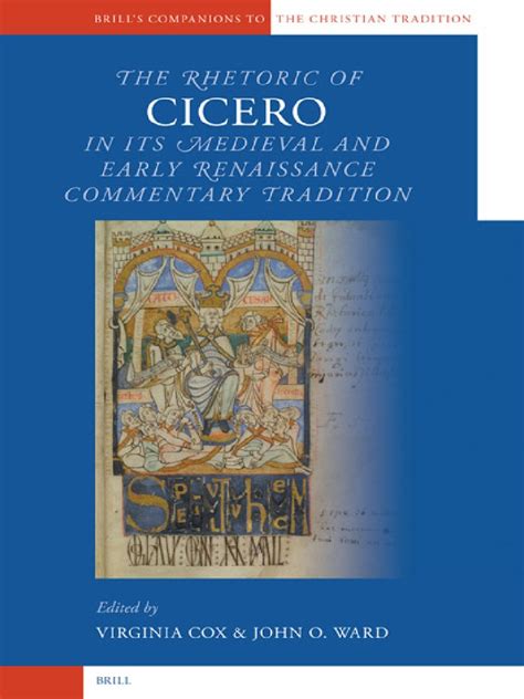 Rhetoric Of Cicero In Its Medieval And Early Renaissance Commentary