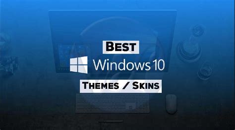 10 Best Windows 10 Themes Skins Of 2020