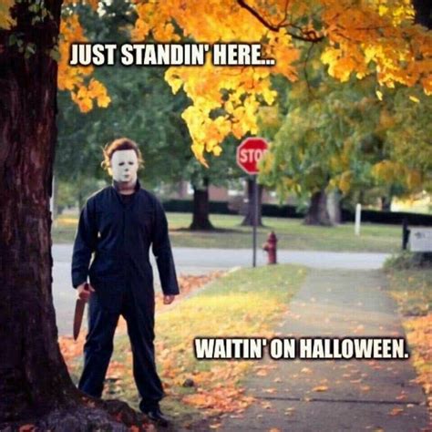 Pin By Candice On Michael Myershalloween 78 Halloween Memes
