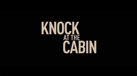 Knock At The Cabin 2023 Review Summary