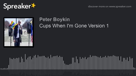 Cups When Im Gone Version 1 Youtube
