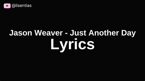 Jason Weaver Just Another Day Lyrics Youtube