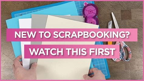 Scrapbooking For Beginners 4 Steps Bonus Step To Get Started