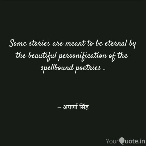 some stories are meant to quotes and writings by aparna singh yourquote
