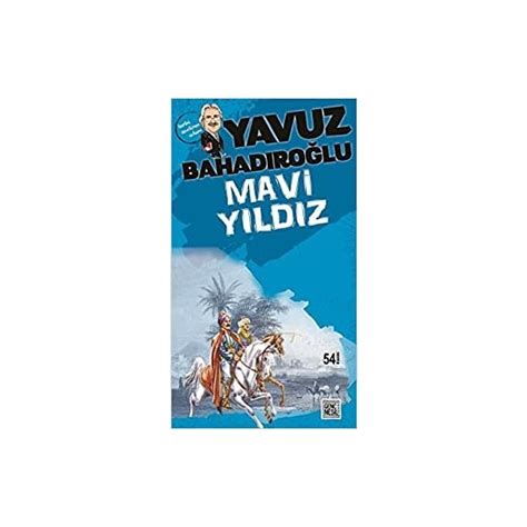 Yavuz bahadıroğlu 1945 yılı başında pazar (rize) kazasına bağlı hisar köyünde dünyaya geldi. Mavi Yıldız - Yavuz Bahadıroğlu Fiyatı - Taksit Seçenekleri