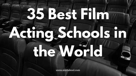 35 Best Film Acting Schools In The World Start Skool