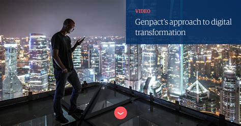 Genpacts Approach To Digital Transformation Genpact