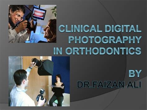 Clinical Digital Photography In Orthodontics