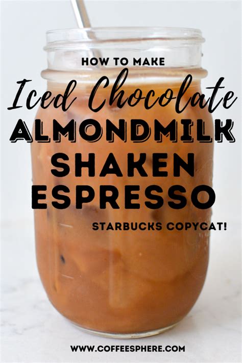 Iced Chocolate Almondmilk Shaken Espresso Starbucks Copycat Recipe