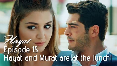 Hayat And Murat Are At The Lunch Hayat Episode 15 Hindi Dubbed