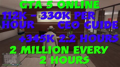 Gta 5 Online Best Solo Set Up Guide Ceo Office 122k Up To 330k Per Hour