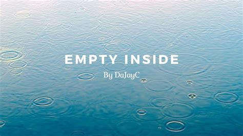 Empty Inside By Dajayc Youtube