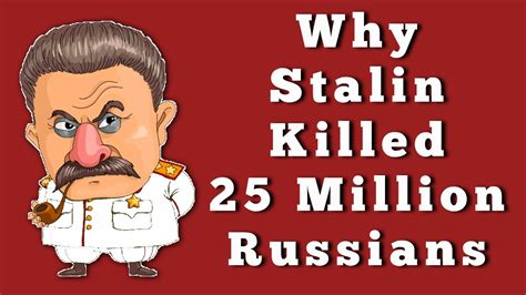 Why Stalin Killed 25 Million Russians Youtube