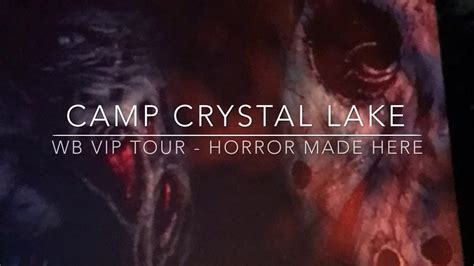 Camp Crystal Lake Wb Vip Tour Horror Made Here Youtube