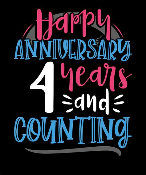 Happy Anniversary 4 Years And Counting 4th Anniversary Drawing By Kanig
