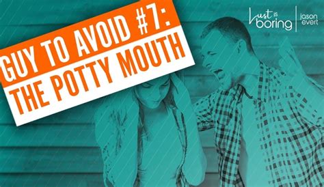 Top 10 Guys To Avoid 7 The Potty Mouth Home Of The Mother Youth