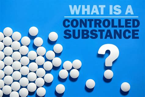 What Is A Controlled Substance