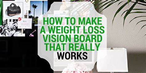 Tips On How To Make A Weight Loss Vision Board That Works From Former