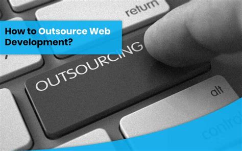 How To Outsource Web Development Projects