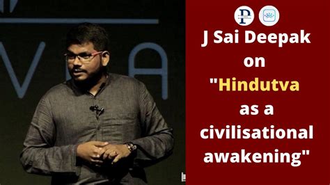 J Sai Deepak On Hindutva As A Civilisational Awakening YouTube
