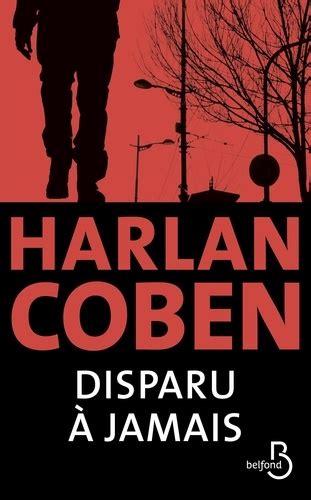 Jun 25, 2021 · disparu à jamais est attendu le 13 août prochain sur netflix et nous promet un thriller digne des adaptations des romans de l'auteur à succès. Disparu à jamais de Harlan Coben - ePub - Ebooks - Decitre
