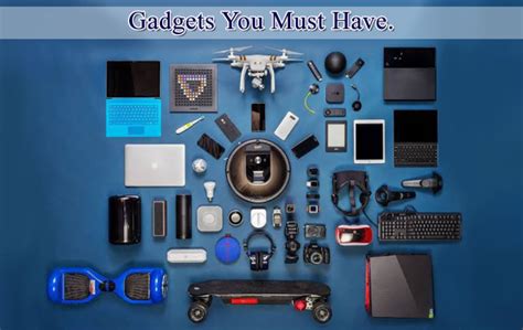List Of 10 Electronics Gadgets That You Must Have Technologywire