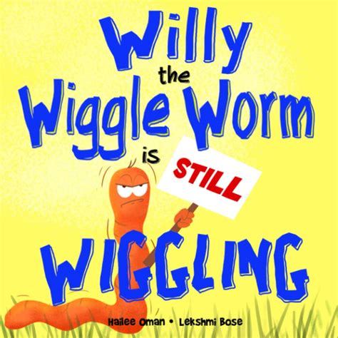Buy Willy The Wiggle Worm Is Still Wiggling A Hilarious Book With