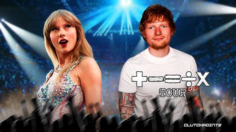 Sorry Taylor Swift Ed Sheeran Is The Greatest Show On Earth