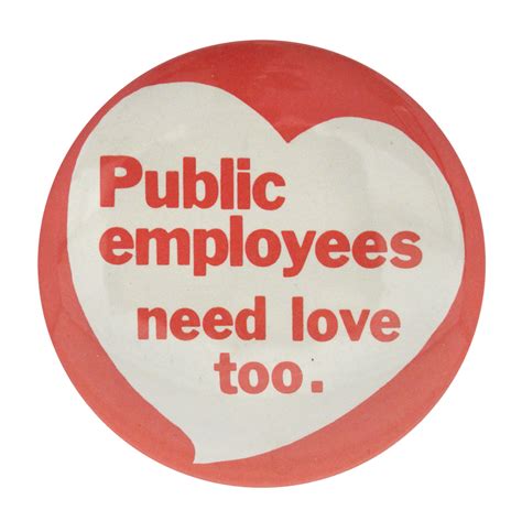 Public Employees Need Love Busy Beaver Button Museum