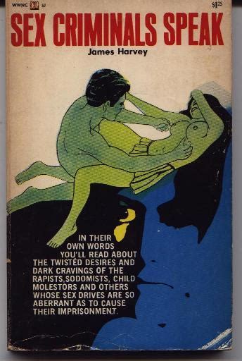 sex criminals speak sex crimes speak by harvey james very good mass market paperback 1968