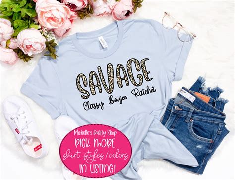 Savage Classy Boujee Rachet Tee Tik Tok Shirt Womens Graphic Shirt Etsy