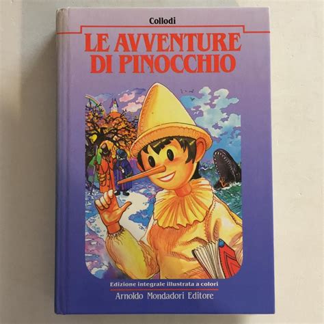 Le Avventure Di Pinocchio Collodi Edizione Integrale Arnoldo Mondadori