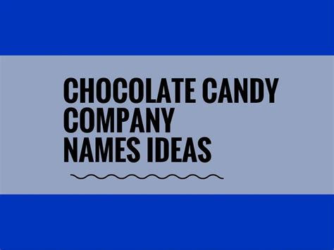 The oberlo business name generator gives you hundreds of name options with the click of a button. 468+ Catchy Chocolate Candy Company names - theBrandBoy.Com | Candy companies, Catchy business ...