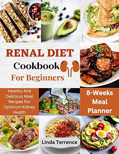 Renal Diet Cookbook For Beginners Healthy And Delicious