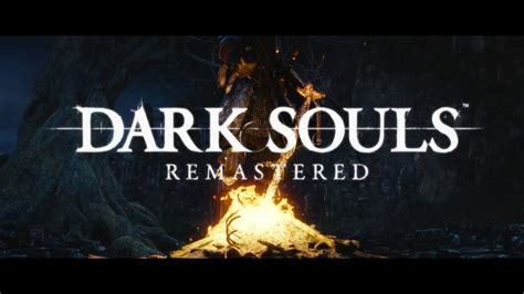 Dark Souls Remastered Trailer Youtube