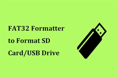 The Best Fat32 Formatter To Format Sd Cardusb Drive Minitool