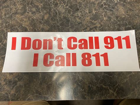 I Dont Call 911 I Call 811 Bumper Sticker Etsy