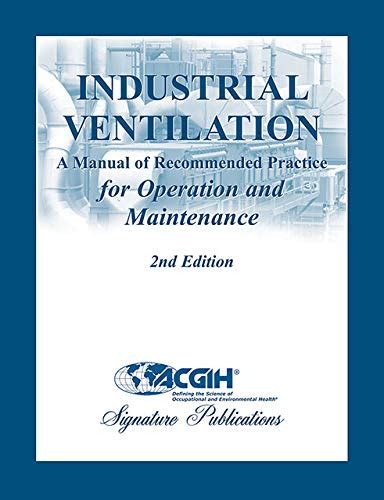 Industrial Ventilation A Manual Of Recommended Practice For Operation