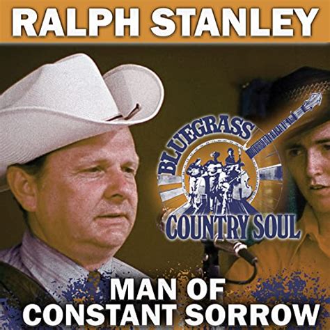 Play Man Of Constant Sorrow By Ralph Stanley On Amazon Music