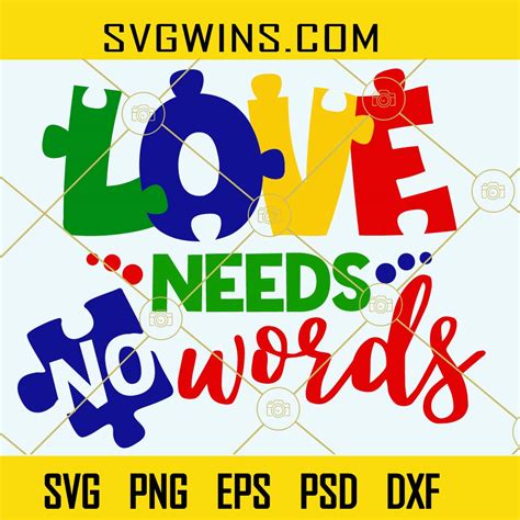 Love needs no words svg, love svg, autism awareness svg, autism