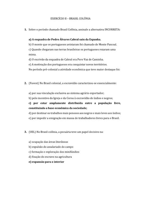 Sobre O Período Chamado Brasil Colônia Assinale A Alternativa Incorreta