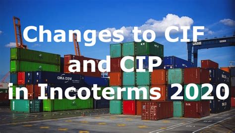 Changes To Cif And Cip In Incoterms 2020