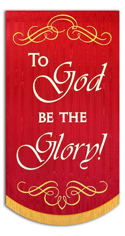 To God Be The Glory With Scrolls Christian Banners For Praise And