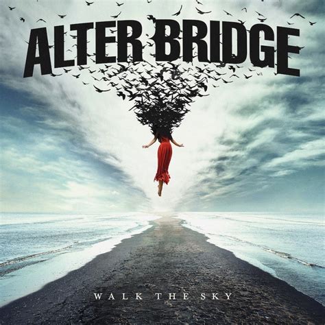 Alter Bridge Walk The Sky Album Lyrics Metal Kingdom