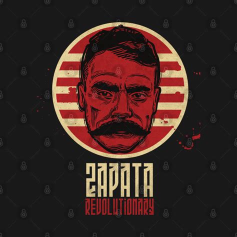 Zapata Revolutionary Emiliano Zapata T Shirt Teepublic