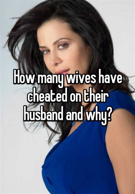 How Many Wives Have Cheated On Their Husband And Why