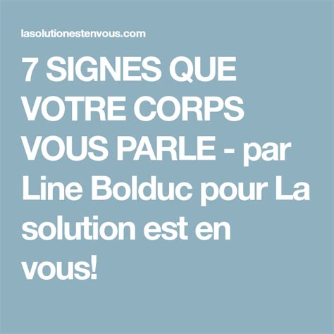7 Signes Que Votre Corps Vous Parle Par Line Bolduc Pour La Solution