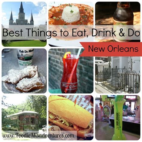 New Orleans Best Things To Eat Drink And Do New Orleans Travel New