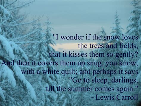 Lewis Carroll Snow Quote Snow Quotes Winter Quotes Me Quotes I Love Snow I Love Winter